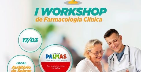 Estão abertas as inscrições para o I Workshop de Farmacologia Clínica de Palmas