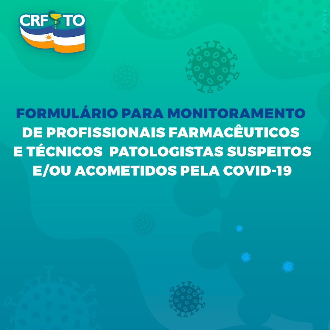 CRFTO disponibiliza formulário para monitoramento de farmacêuticos e técnicos patologista – COVID-19