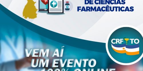 Conselho Regional de Farmácia do Tocantins Lança em setembro o primeiro Congresso virtual da história