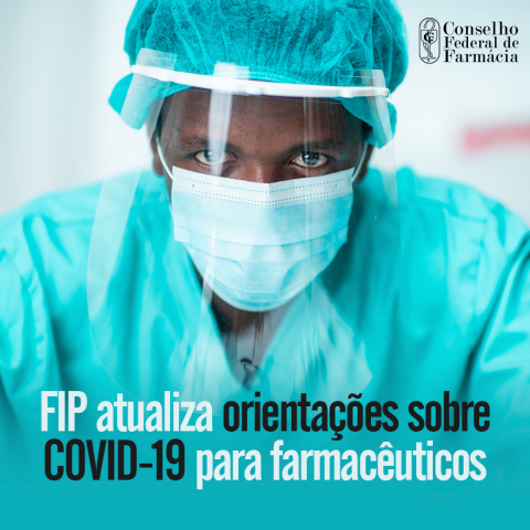 FIP atualiza orientações sobre Covid-19 para farmacêuticos