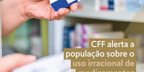 CFF alerta população sobre o uso de medicamentos