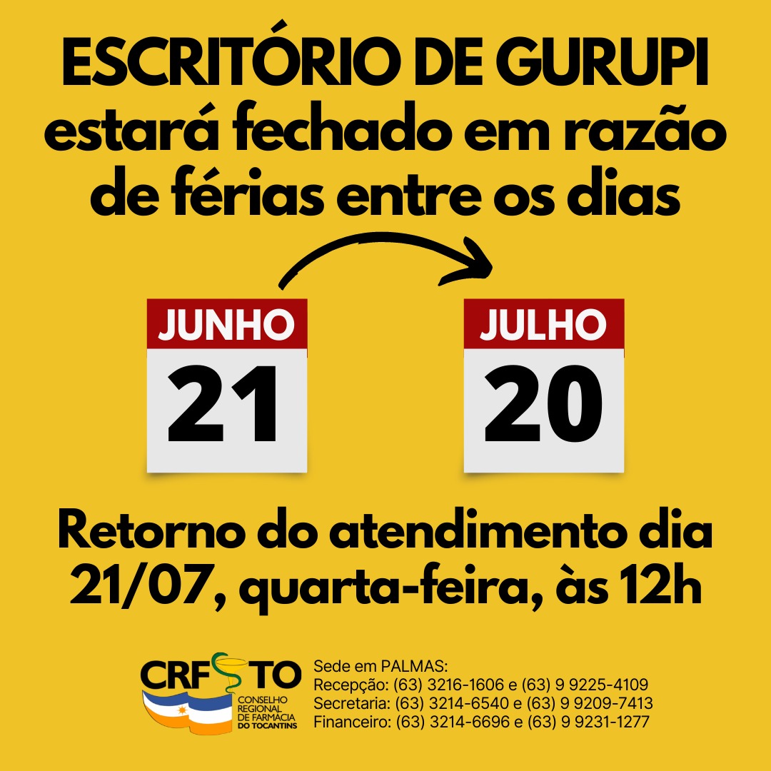 Comunicado: Escritório de Gurupi estará fechado de 21/06 a 20/07