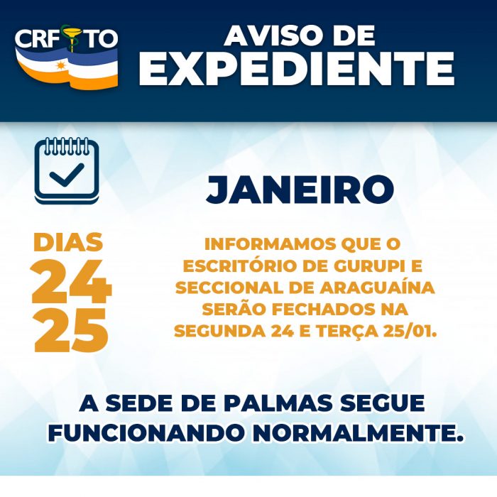 Comunicado: Seccional do CRF de Araguaína e Escritório de Gurupi estarão fechados nos dias 24 e 25/01