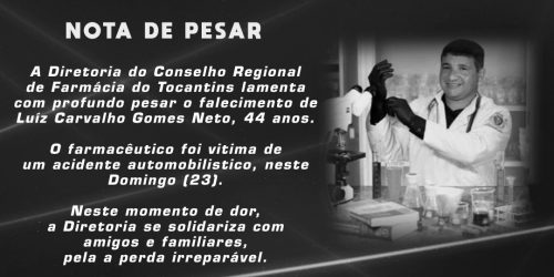 Nota de Pesar: Farmacêutico Luiz Carvalho Gomes Neto