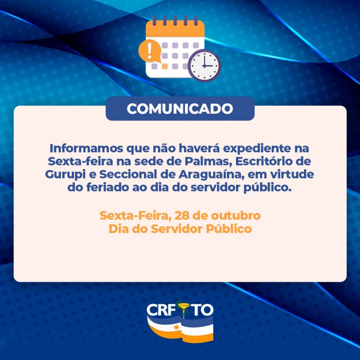 Comunicado Feriado: Sexta-feira 28, não haverá expediente em Palmas, Araguaína e Gurupi