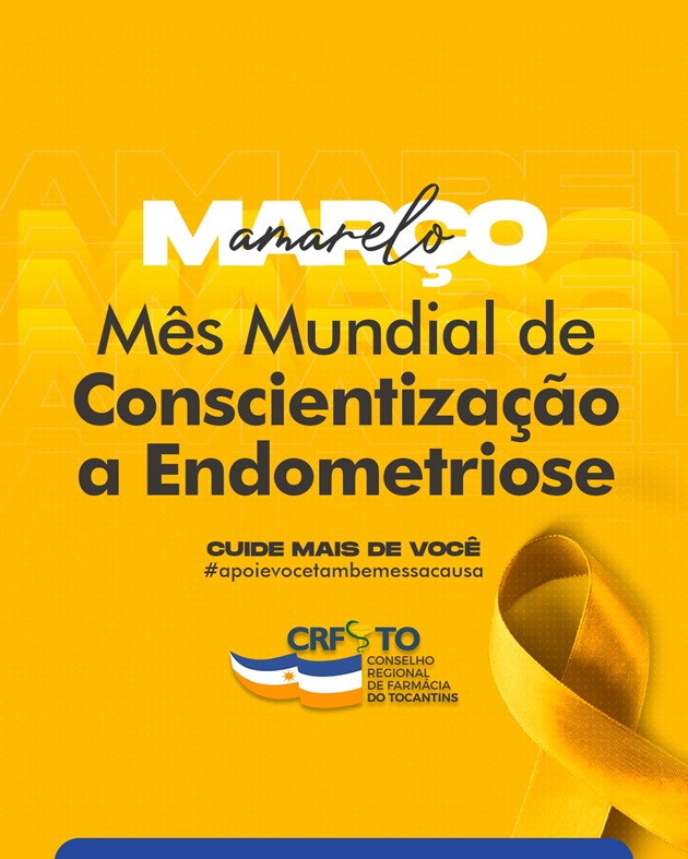 Março Amarelo: Conscientização Mundial Sobre a Endometriose.