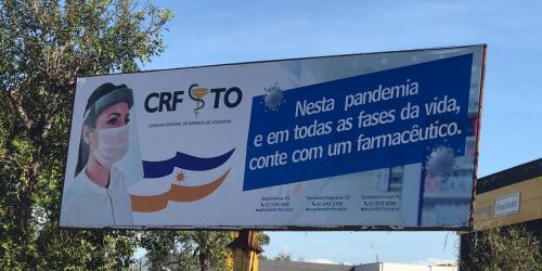 Conselho Regional de Farmácia do Tocantins lança campanha de outdoors valorizando o farmacêutico na luta contra o Covid-19