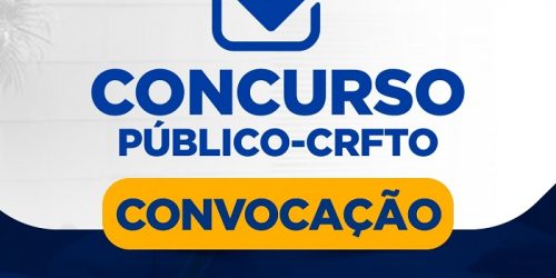 CRFTO convoca aprovados no Concurso Público 001/2023