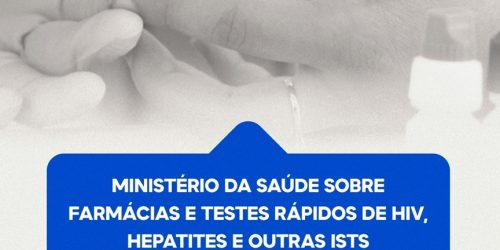 Ministério da Saúde sobre Farmácias e Testes Rápidos de HIV, Hepatites e Outras ISTs