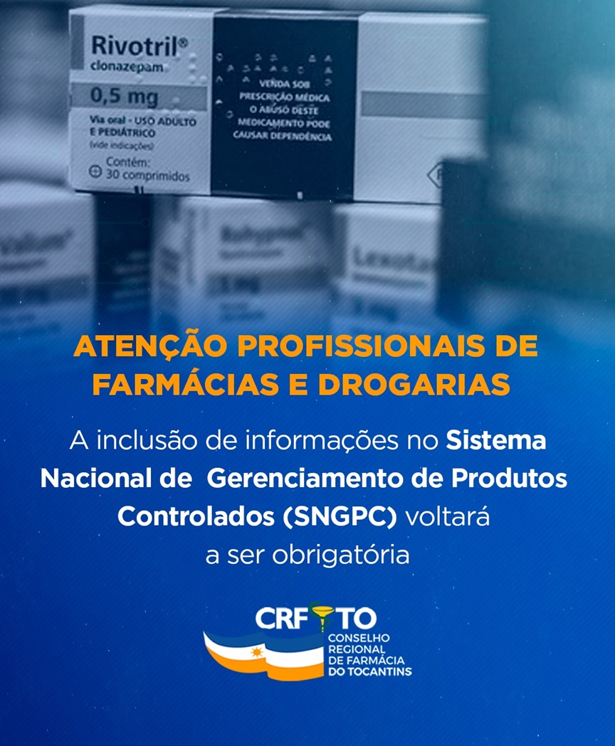 Atenção Farmacêuticos e Drogarias: SNGPC volta a ser obrigatório e CRF-TO promove treinamentos