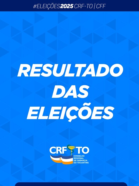 Eleições 2025 do CRF-TO definem novos conselheiros e diretoria para os próximos mandatos.